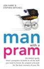 Man with a Pram : The bloke's guide to all the stuff you need to know, prepare, paint, pack, do and fix - for the best moment of your life - eBook
