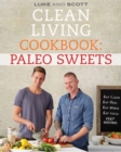 Clean Living Cookbook: Paleo Sweets - eBook
