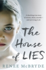 The House of Lies : A shocking true story of secrets, abuse, murder - and surviving it all - eBook