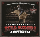 Professional Bull Riders of Australia : All your favourite riders, bulls and more! - eBook
