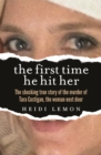 The First Time He Hit Her : The shocking true story of the murder of Tara Costigan, the woman next door - eBook
