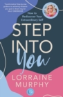 Step Into You : How to Rediscover Your Extraordinary Self - eBook