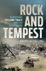 Rock and Tempest : Surviving Cyclone Tracy and its Aftermath - eBook