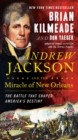 Andrew Jackson and the Miracle of New Orleans - eBook