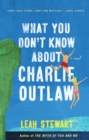 What You Don't Know About Charlie Outlaw - eBook