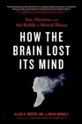 How the Brain Lost Its Mind - eBook