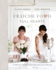 Fraiche Food, Full Hearts - eBook