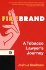 Firebrand : A Tobacco Lawyer's Journey - Book