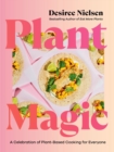 Plant Magic : A Celebration of Plant-Based Cooking for Everyone - Book