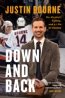 Down And Back : On Alcohol, Family, and a Life in Hockey - Book