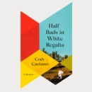 Half-Bads in White Regalia - eAudiobook