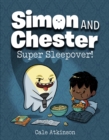 Super Sleepover (simon And Chester Book #2) - Book