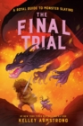 The Final Trial : Royal Guide to Monster Slaying, Book 4 - Book
