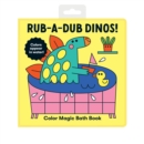 Rub-a-Dub Dinos! Color Magic Bath Book - Book