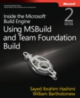 Inside the Microsoft Build Engine :  Using MSBuild and Team Foundation Build - eBook