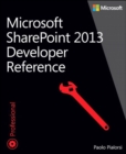 Microsoft SharePoint 2013 Developer Reference - eBook