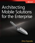 Architecting Mobile Solutions for the Enterprise - eBook