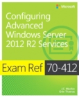 Exam Ref 70-412 Configuring Advanced Windows Server 2012 R2 Services (MCSA) - eBook