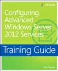 Training Guide Configuring Windows Server 2012 Advanced Services (MCSA) - eBook