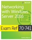 Exam Ref 70-741 Networking with Windows Server 2016 - eBook