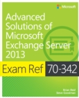 Exam Ref 70-342 Advanced Solutions of Microsoft Exchange Server 2013 (MCSE) - eBook