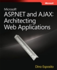 Microsoft ASP.NET and AJAX :  Architecting Web Applications - eBook