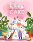 Robert and the World's Best Cake - Book