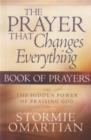The Prayer That Changes Everything Book of Prayers : The Hidden Power of Praising God - Book