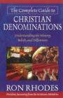 The Complete Guide to Christian Denominations : Understanding the History, Beliefs, and Differences - eBook