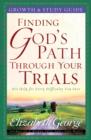 Finding God's Path Through Your Trials Growth and Study Guide - eBook