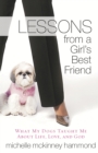 Lessons from a Girl's Best Friend : What My Dog Taught Me About Life, Love, and God - eBook
