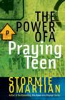 The Power of a Praying(R) Teen - eBook