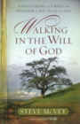 Walking in the Will of God : Discovering the Grace and Freedom of His Plan for You - eBook