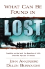 What Can Be Found in LOST? : Insights on God and the Meaning of Life from the Popular TV Series - eBook
