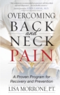 Overcoming Back and Neck Pain : A Proven Program for Recovery and Prevention - eBook