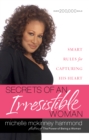 Secrets of an Irresistible Woman : Smart Rules for Capturing His Heart - eBook