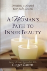 A Woman's Path to Inner Beauty : Devotions to Nourish Your Body and Soul - eBook