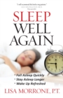 Sleep Well Again : *Fall Asleep Quickly *Stay Asleep Longer *Wake Up Refreshed - eBook