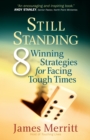 Still Standing : 8 Winning Strategies for Facing Tough Times - eBook