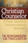 The New Christian Counselor : A Fresh Biblical and Transformational Approach - eBook
