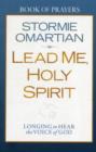 Lead Me, Holy Spirit Book of Prayers : Longing to Hear the Voice of God - Book