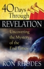 40 Days Through Revelation : Uncovering the Mystery of the End Times - eBook