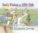 God's Wisdom for Little Girls : Virtues and Fun from Proverbs 31 - eBook