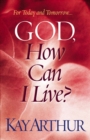 God, How Can I Live? - eBook