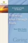 Following Jesus Through Mark : A Guide to Faith in Action - eBook