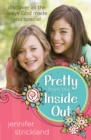 Pretty from the Inside Out : Discover All the Ways God Made You Special - eBook