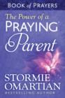 The Power of a Praying Parent Book of Prayers - Book