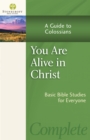 You Are Alive in Christ : A Guide to Colossians - eBook