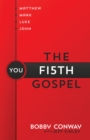 The Fifth Gospel : Matthew, Mark, Luke, John...You - eBook