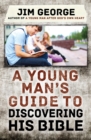 A Young Man's Guide to Discovering His Bible - eBook